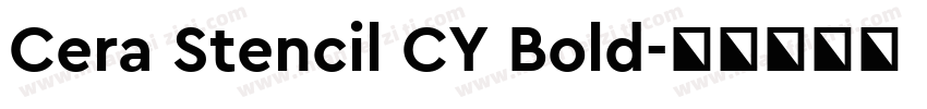 Cera Stencil CY Bold字体转换